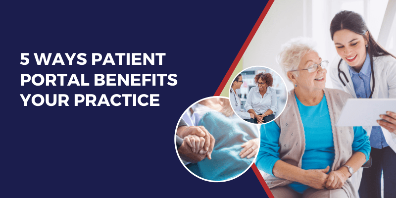 5 Ways Patient Portal Benefits Your Practice