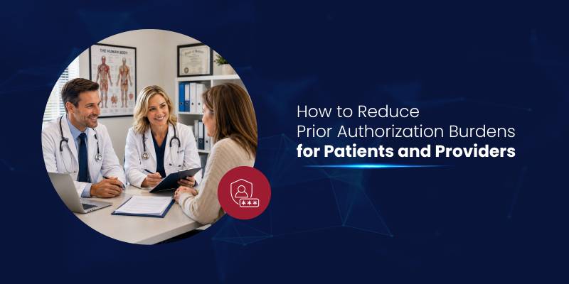 Reduce Prior Authorization Burdens for Patients & Providers